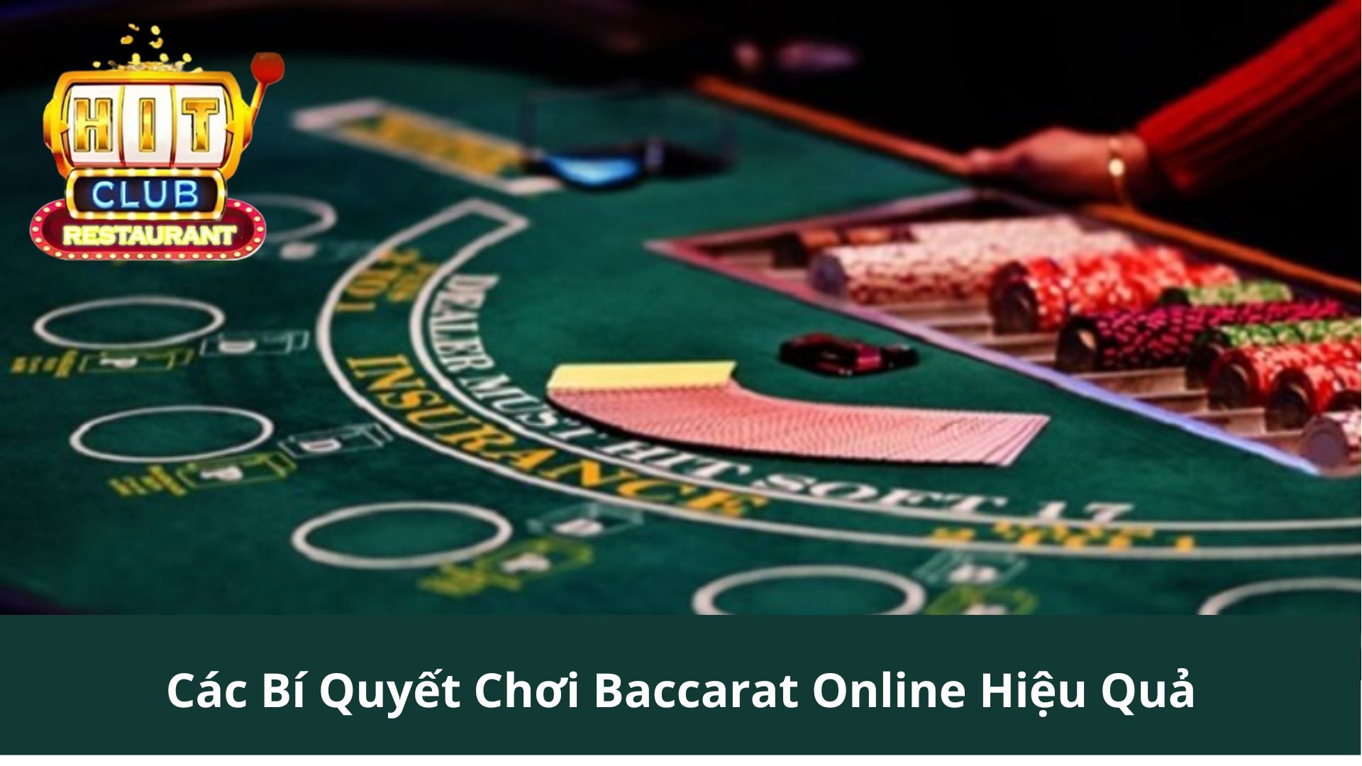 Các Bí Quyết Chơi Baccarat Online Hiệu Quả