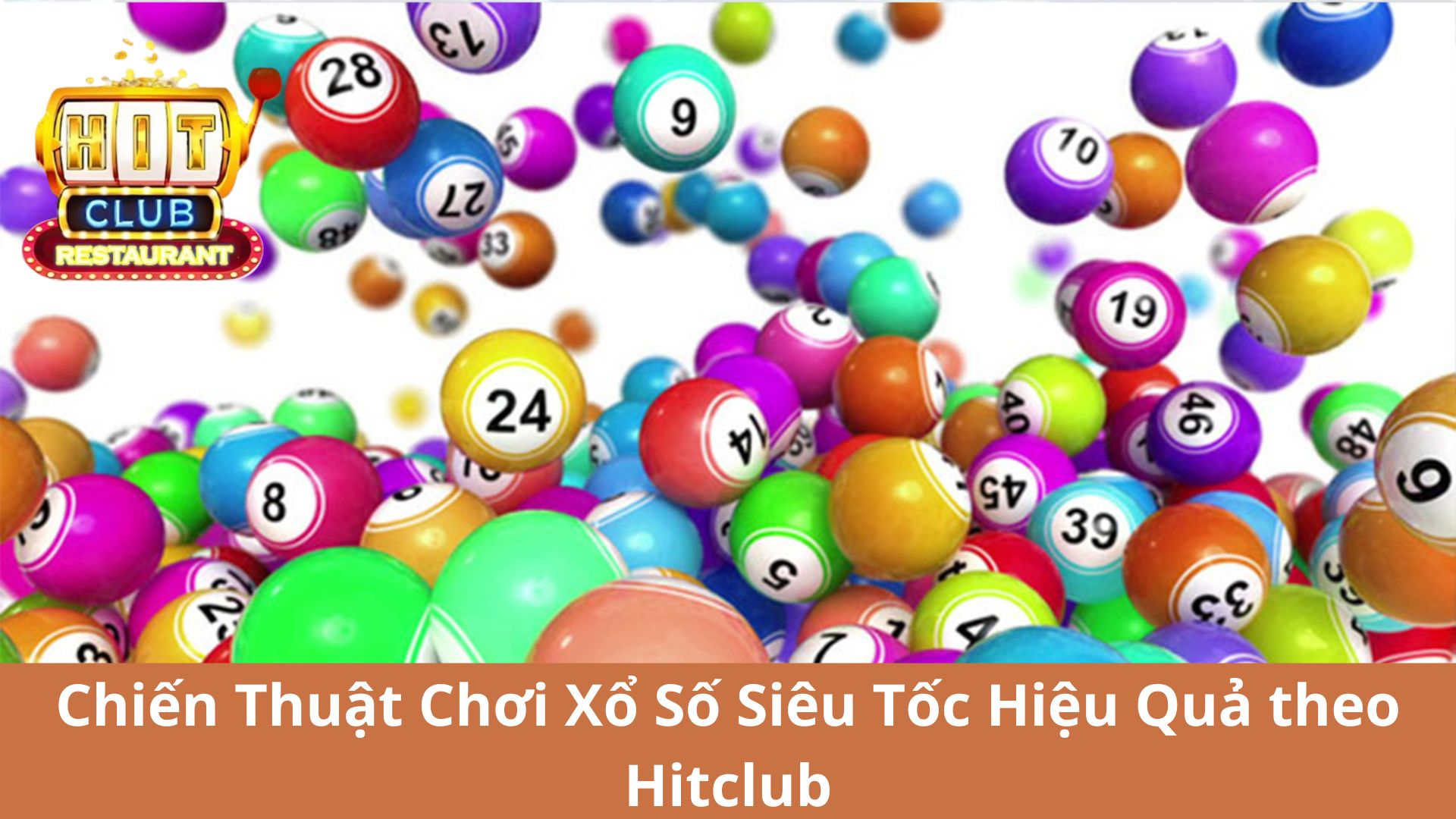 Chiến Thuật Chơi Xổ Số Siêu Tốc Hiệu Quả theo Hitclub