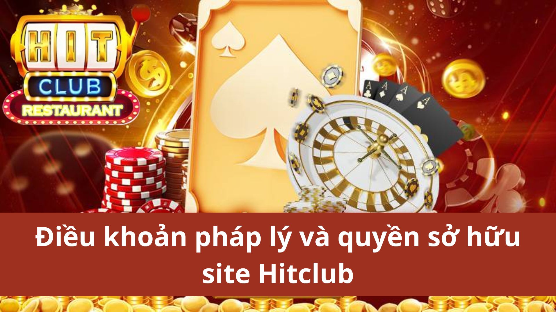 Điều khoản pháp lý và quyền sở hữu Hitclub