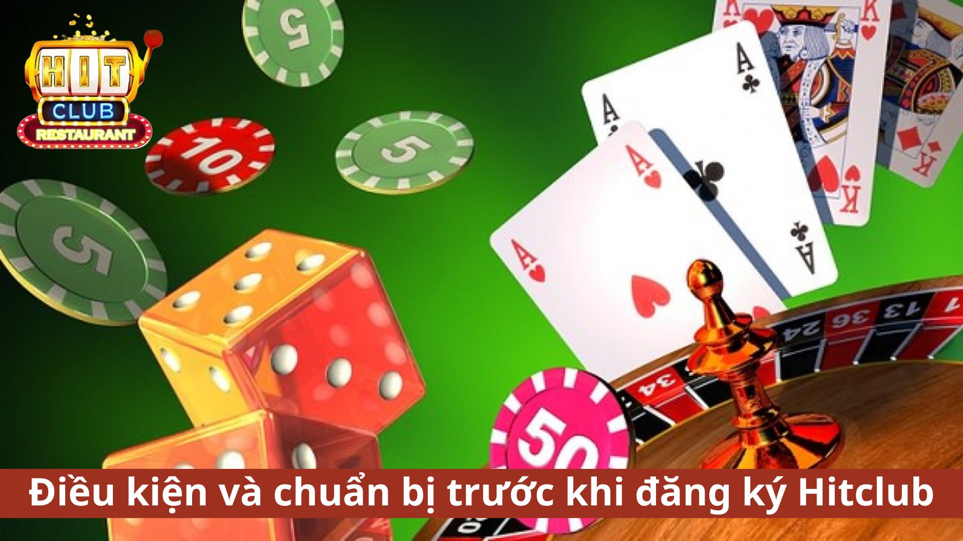 Điều kiện và chuẩn bị trước khi đăng ký Hitclub