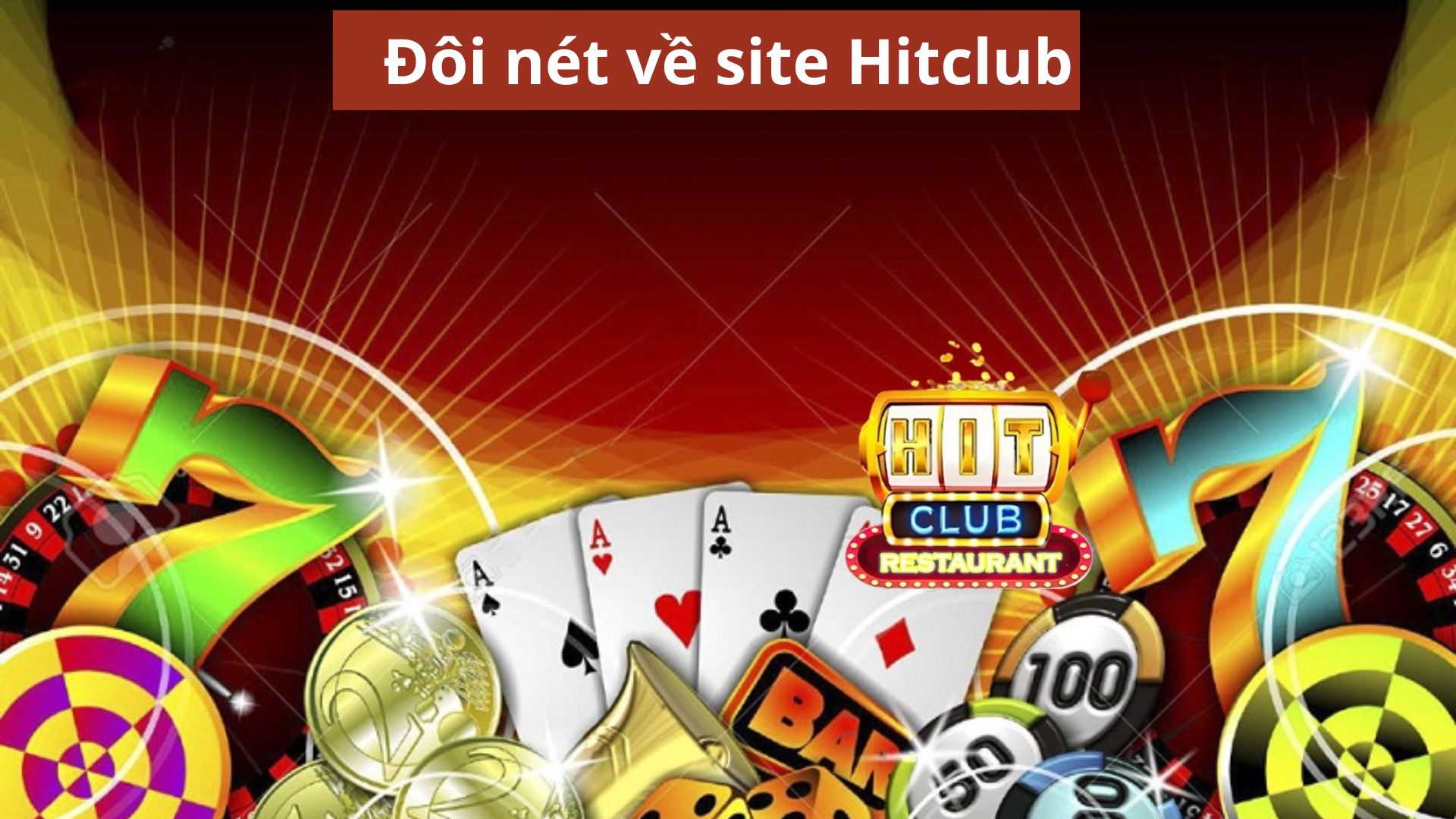 Đôi nét về Hitclub