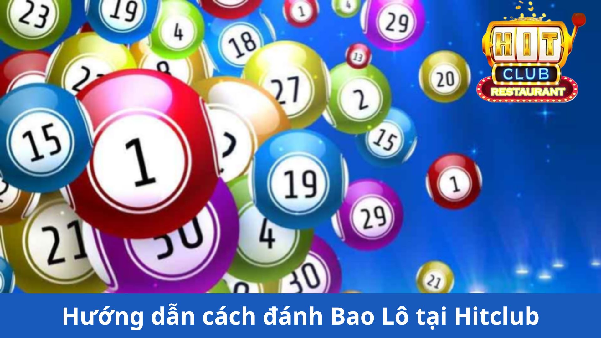 Hướng dẫn cách đánh Bao Lô tại Hitclub