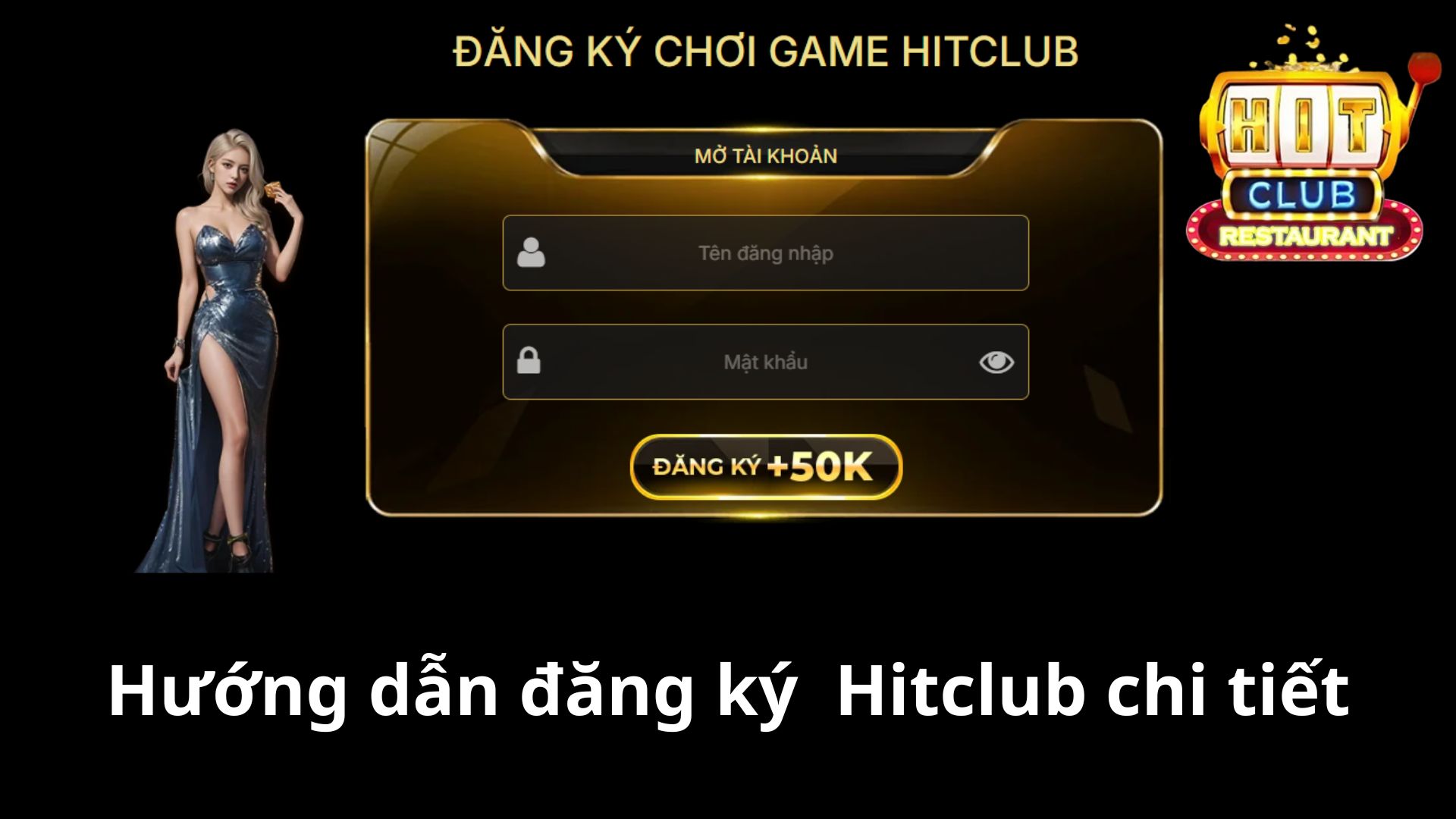 Hướng dẫn đăng ký Hitclub chi tiết