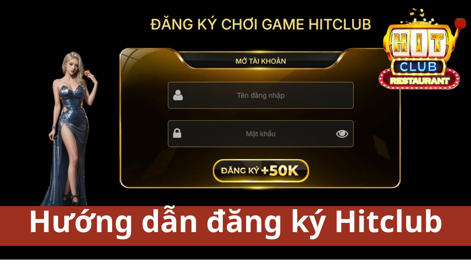 Hướng dẫn đăng kí Hitclub