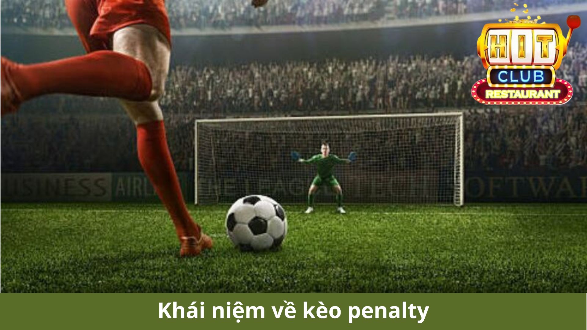 Khái niệm về kèo penalty