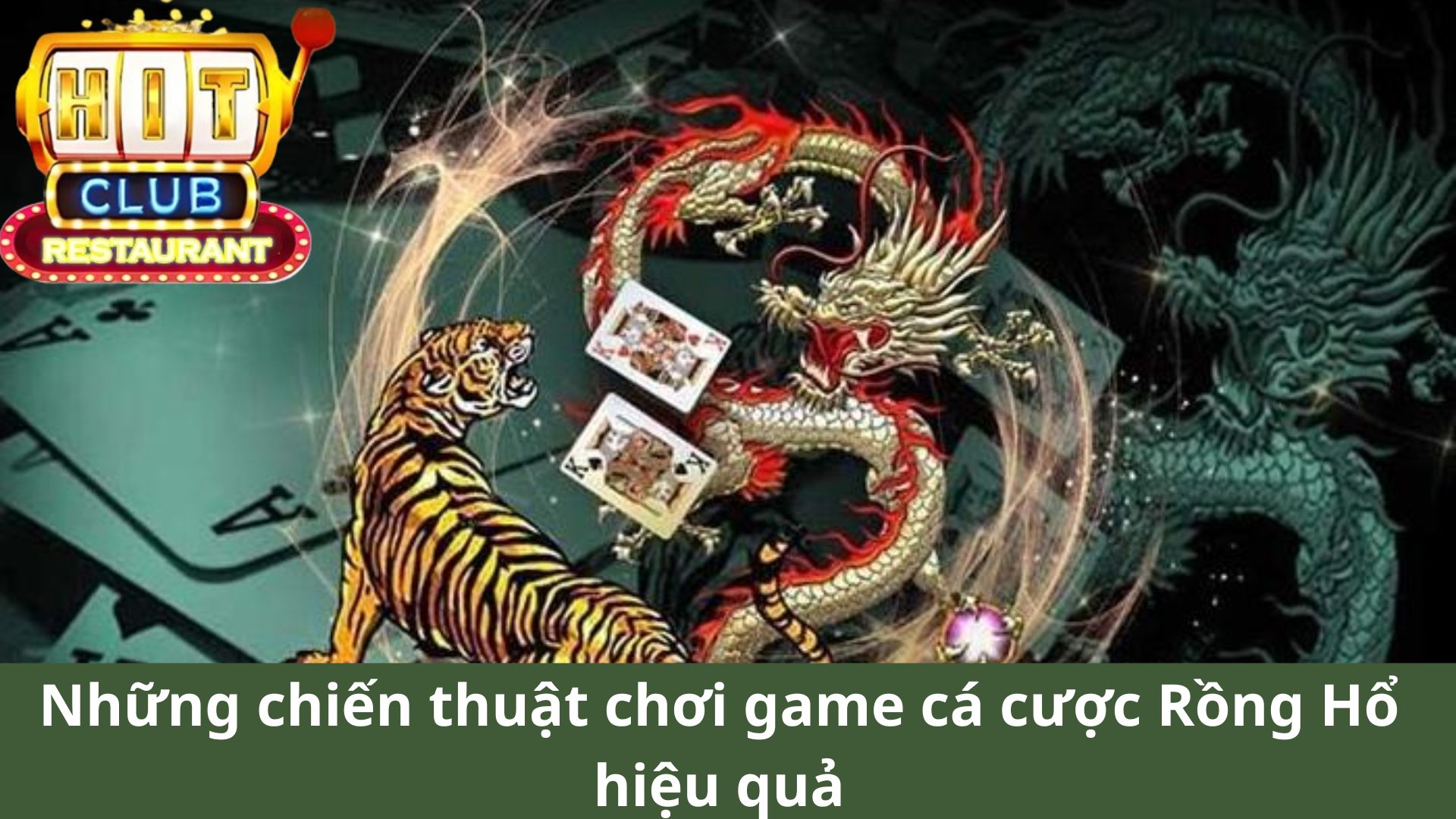 Những chiến thuật chơi game cá cược Rồng Hổ hiệu quả