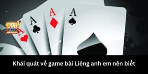 Khái quát về game bài Liêng anh em nên biết